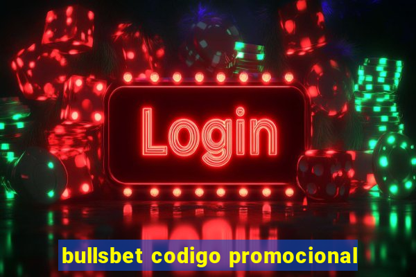 bullsbet codigo promocional