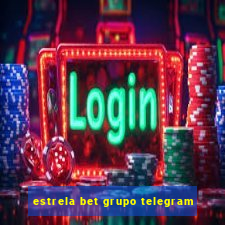 estrela bet grupo telegram