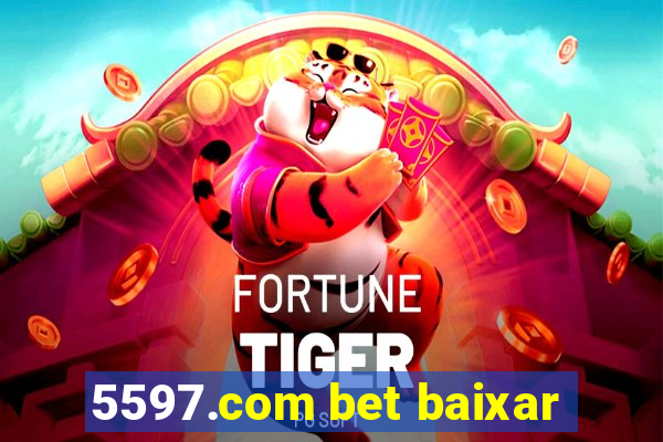 5597.com bet baixar