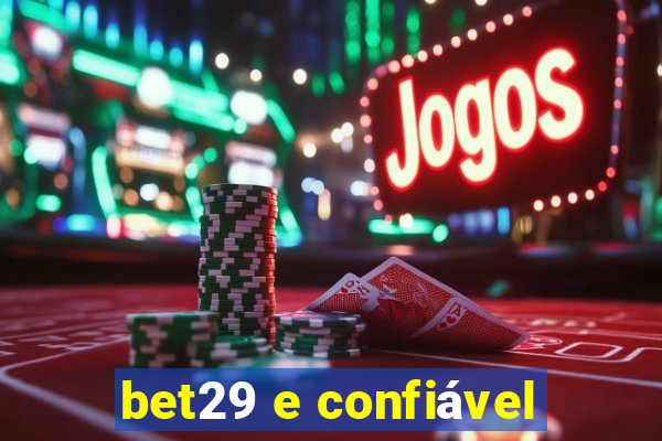 bet29 e confiável