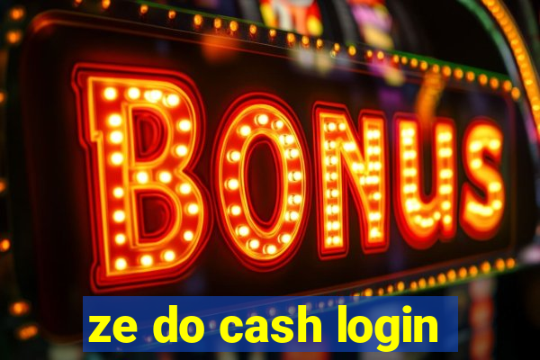 ze do cash login