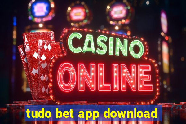 tudo bet app download