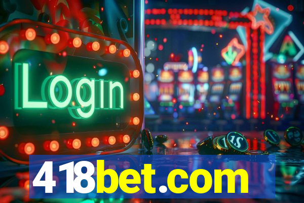 418bet.com