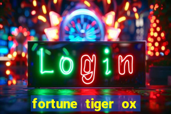 fortune tiger ox demo grátis