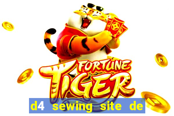 d4 sewing site de relacionamento login entrar