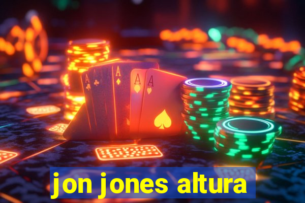 jon jones altura