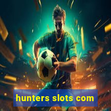 hunters slots com