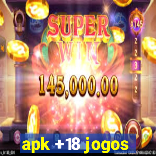 apk +18 jogos