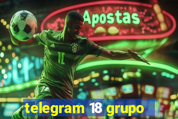 telegram 18 grupo