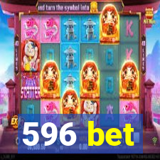 596 bet