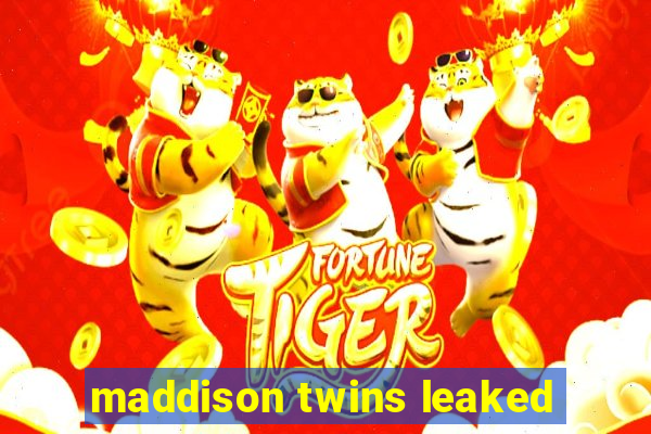 maddison twins leaked