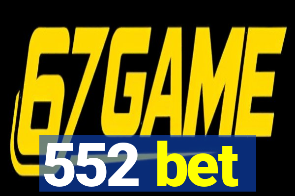 552 bet