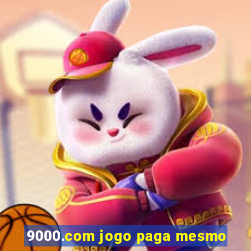 9000.com jogo paga mesmo