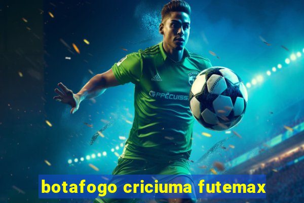 botafogo criciuma futemax