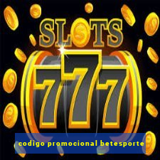 codigo promocional betesporte