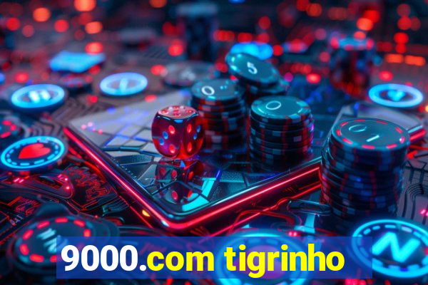 9000.com tigrinho