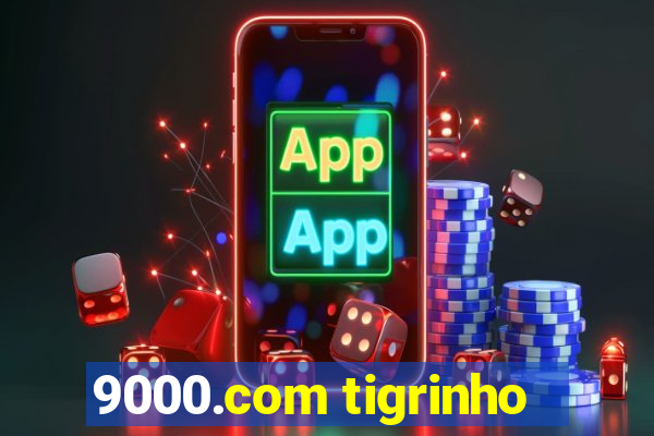 9000.com tigrinho