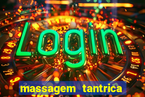 massagem tantrica perto de mim