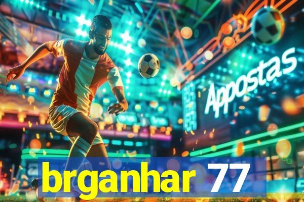 brganhar 77