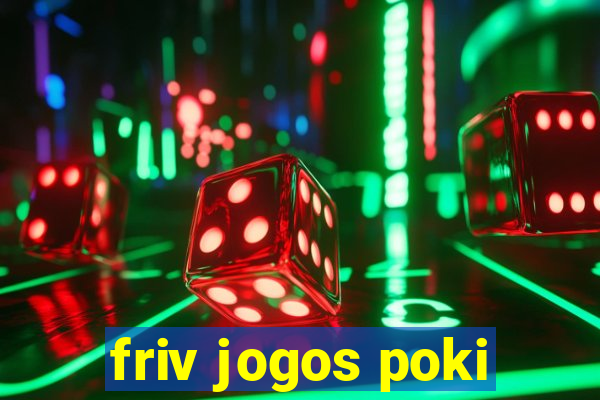 friv jogos poki