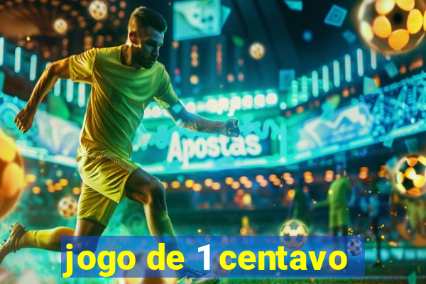 jogo de 1 centavo