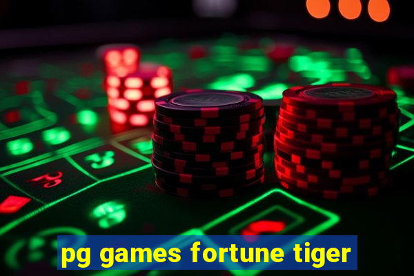 pg games fortune tiger