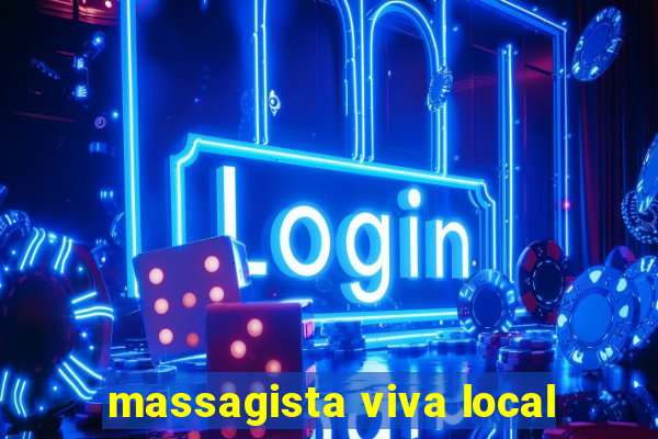 massagista viva local