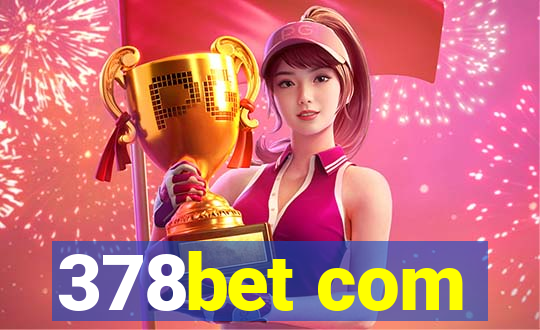 378bet com