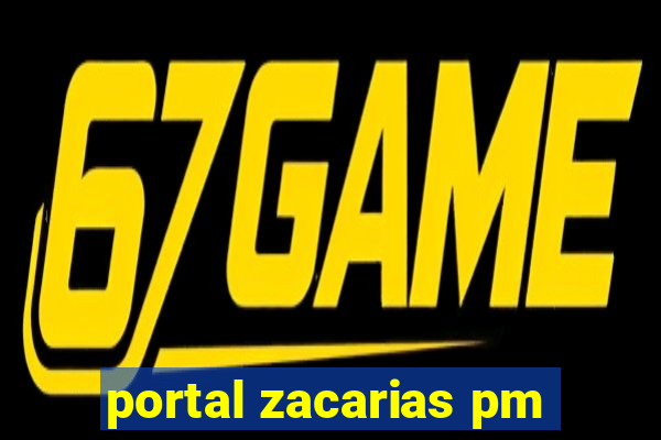 portal zacarias pm