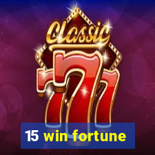 15 win fortune