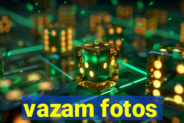 vazam fotos