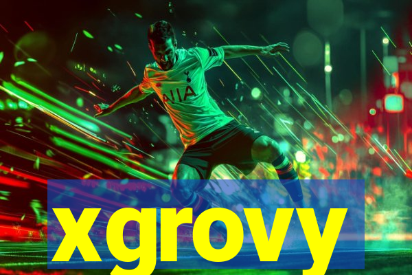 xgrovy