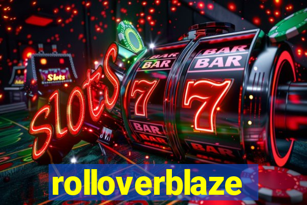 rolloverblaze