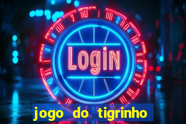 jogo do tigrinho deposito 1 real