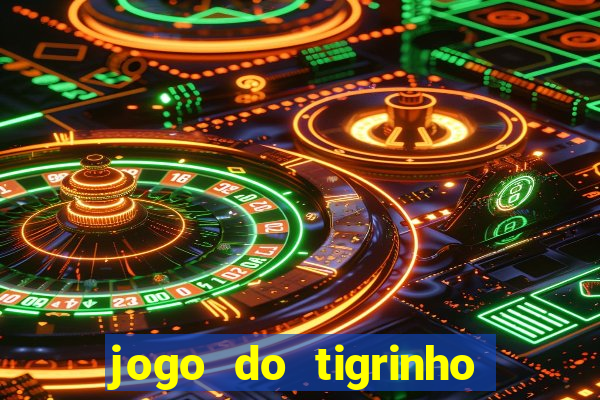 jogo do tigrinho deposito 1 real