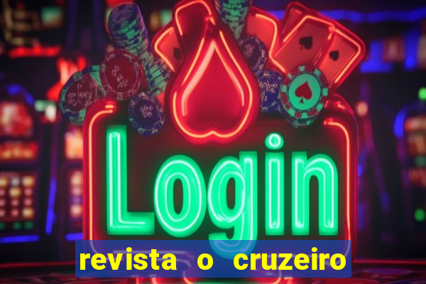 revista o cruzeiro acervo digital