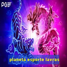 planeta esporte lavras