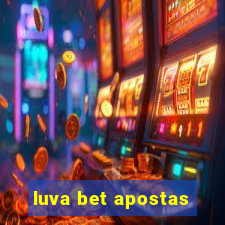 luva bet apostas