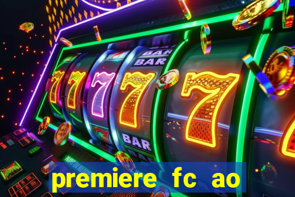 premiere fc ao vivo gratis