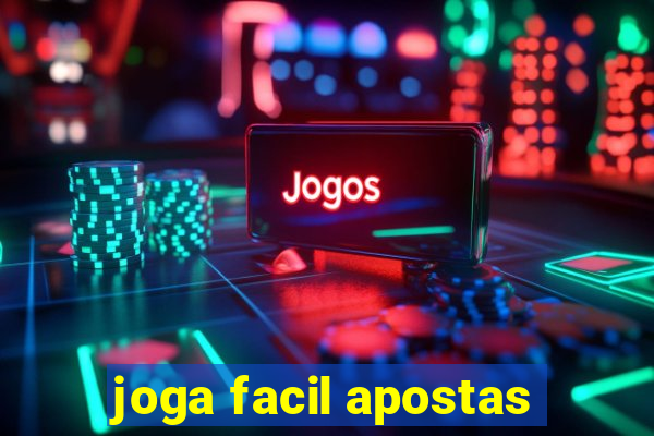 joga facil apostas