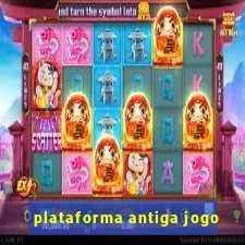 plataforma antiga jogo