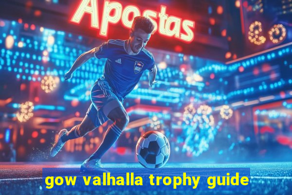 gow valhalla trophy guide