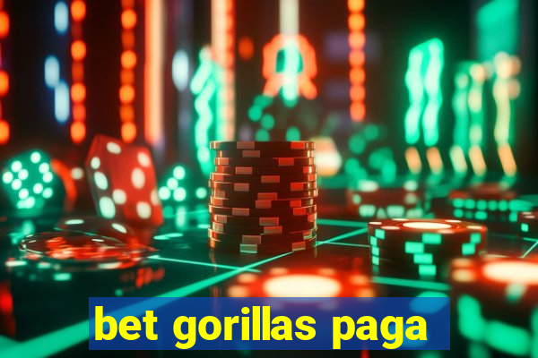 bet gorillas paga