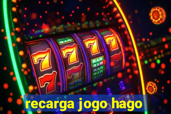 recarga jogo hago