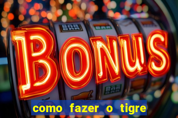 como fazer o tigre soltar a carta no fortune tiger