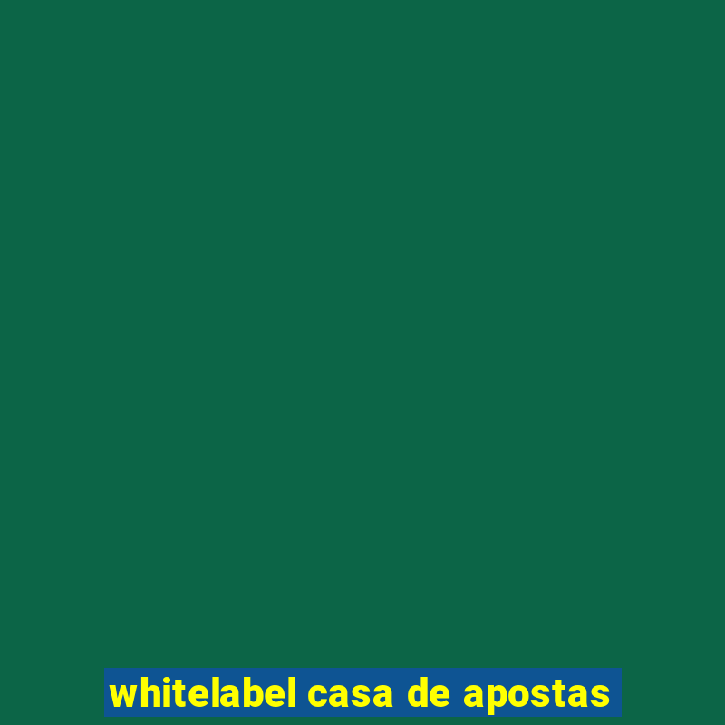 whitelabel casa de apostas