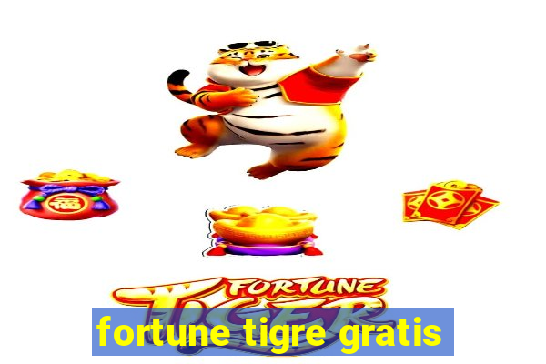 fortune tigre gratis