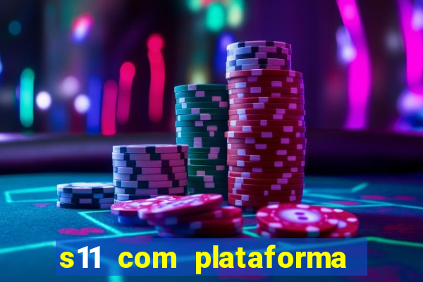 s11 com plataforma de jogos