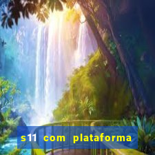 s11 com plataforma de jogos