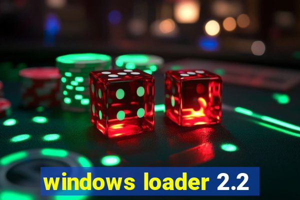 windows loader 2.2